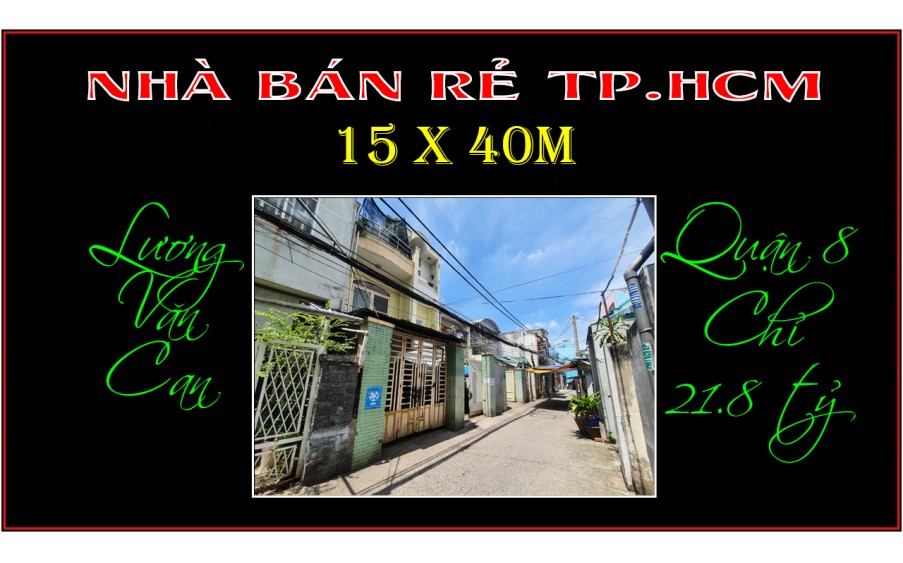 Bán rẻ vị trí đẹp 5 x 40m Lương Văn Can trung tâm Quận 8 TP.HCM