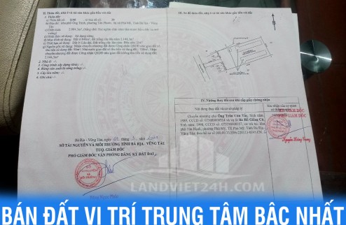 ĐỂ SỞ HỮU LÔ ĐẤT VỊ TRÍ TRUNG TÂM BẬC NHẤT BÀ RỊA – VŨNG TÀU.