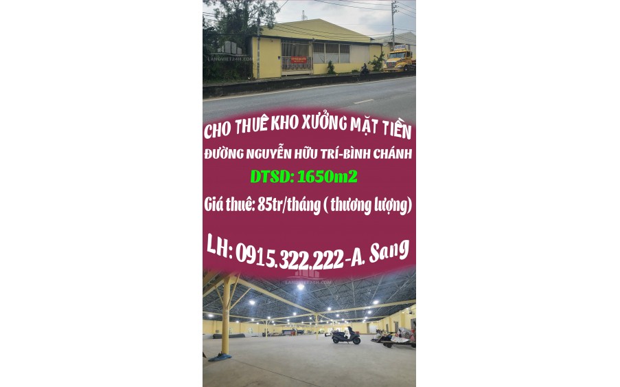 CHÍNH CHỦ CHO THUÊ KHO XƯỞNG MẶT TIỀN ĐƯỜNG NGUYỄN HỮU TRÍ-BÌNH CHÁNH