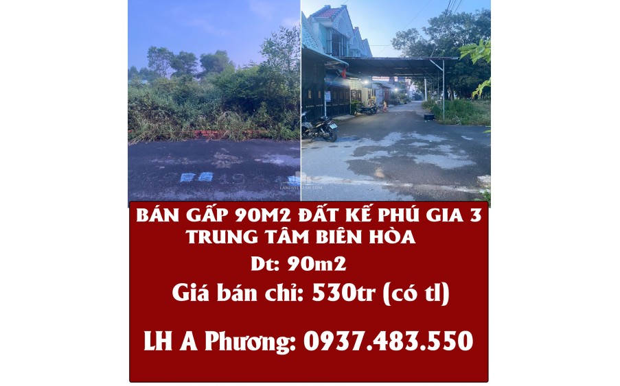 HẠ GIÁ NGỘP CHỦ BÁN GẤP 90M2 ĐẤT KẾ PHÚ GIA 3 TRUNG TÂM BIÊN HÒA