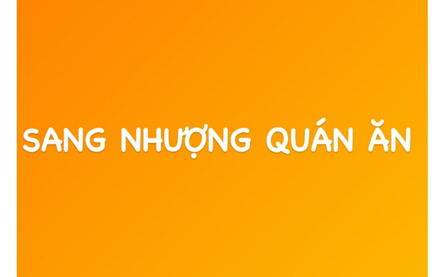 CHÍNH CHỦ CẦN SANG GẤP QUÁN ĂN