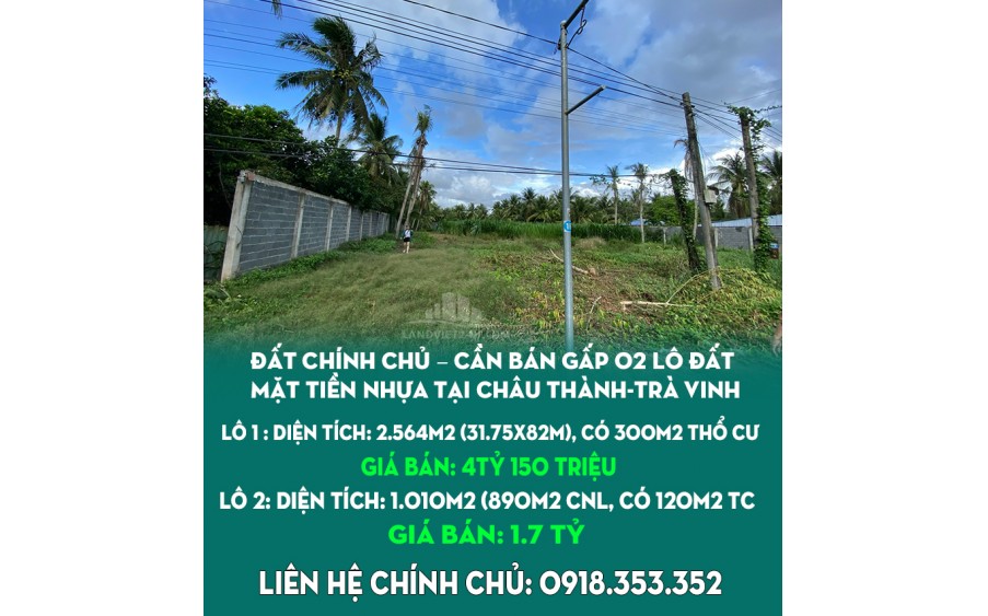 ĐẤT CHÍNH CHỦ – CẦN BÁN GẤP 02 LÔ ĐẤT MẶT TIỀN NHỰA TẠI CHÂU THÀNH-TRÀ VINH