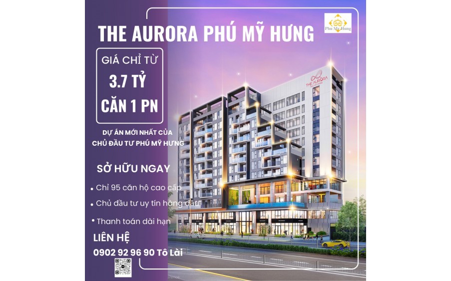 Căn hộ The Aurora Phú Mỹ Hưng - Dự án mới nhất mở bán năm 2024 của chủ đầu tư Phú Mỹ Hưng