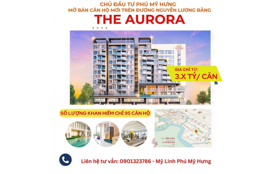 Dự án The Aurora Phú Mỹ Hưng đường nguyễn Lương Bằng mở bán. Đăng ký nhận báo giá 0901323786