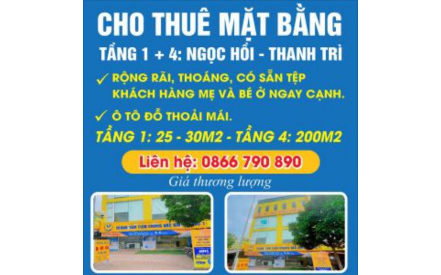 Cho thuê mặt bằng tầng 1 + 4 ở Ngọc Hồi - Thanh Trì.