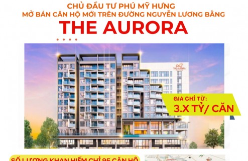 Mua căn hộ The Aurora Phú Mỹ Hưng giai đoạn 1 trực tiếp chủ đầu tư, Gọi ngay 0902328695 để nhận báo giá và lịch thanh toán