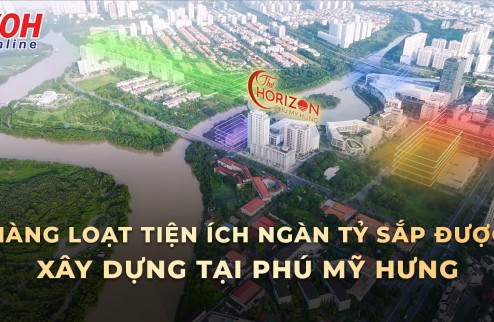 Căn hộ Horizon Hồ Bán Nguyệt trực tiếp chủ đầu tư Phú Mỹ Hưng- Mua Bán trực tiếp chủ đầu tư - Nhà có sẵn. Xem nhà 24/7
