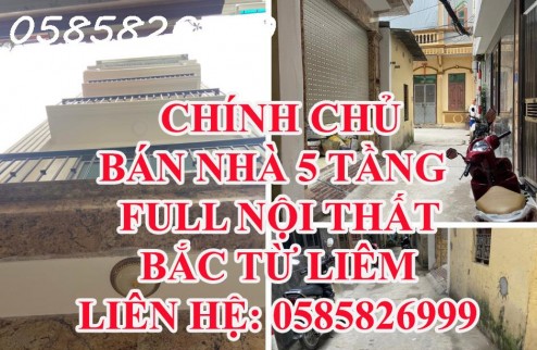 CHÍNH CHỦ BÁN NHÀ 5 TẦNG FULL NỘI THẤT PHÚ DIỄN - BẮC TỪ LIÊM