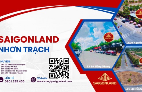 Saigonland Nhơn Trạch - Chuyên đất nền hud Nhơn Trạch, KDC Long Thọ Phước An Nhơn Trạch.
