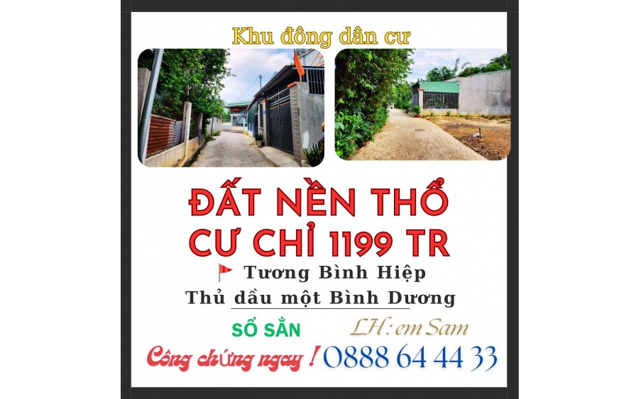 BÁN GẤP NỀN 90M2 tại TƯƠNG BÌNH HIỆP chỉ 1199TR có 60M2TC khu ĐÔNG DÂN SỔ SẲN CÔNG CHỨNG NGAY Có Hỗ trợ Ngân Hàng