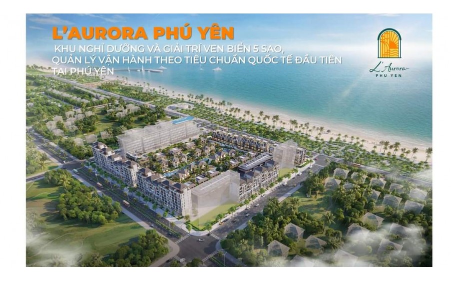 L’Aurora Phú Yên Duy Nhất Vị Trí Độc Tôn