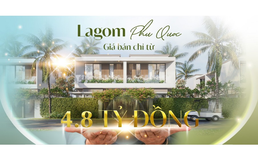 Giá gốc CĐT 0987663865  dự án Lagom Phu Quoc cách bãi Trường 100m