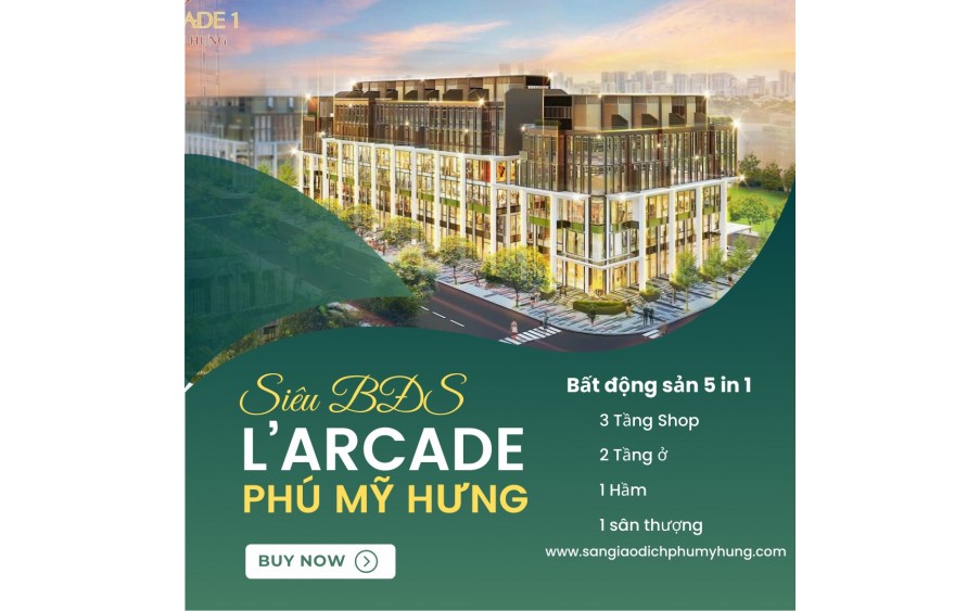 MỞ BÁN NHƯNG CĂN GÓC ĐẸP NHẤT DỰ ÁN LARCADE PHÚ MỸ HƯNG, Nhận báo giá và ưu đãi 0901323786