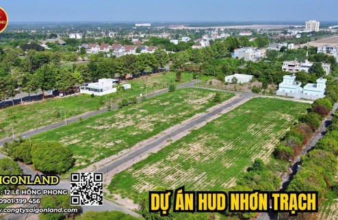 Saigonland - Mua Bán đất nền sổ sẵn dự án Hud Nhơn Trạch Đồng Nai diện tích 285m2 full thổ cư.