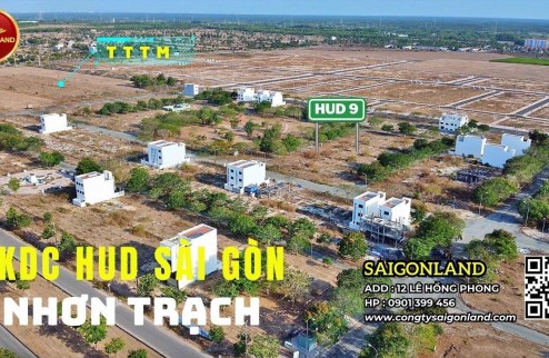Vì sao sản phẩm Đất nền dự án Hud và XDHN Nhơn Trạch luôn thu hút nhà đầu tư ? - Liên hệ ngay Saigonland.