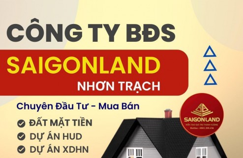 Saigonland Nhơn Trạch Mua bán đất nền dự án Hud Nhơn Trạch Đồng Nai - Đất nền sân bay Long Thành - Nhơn Trạch
