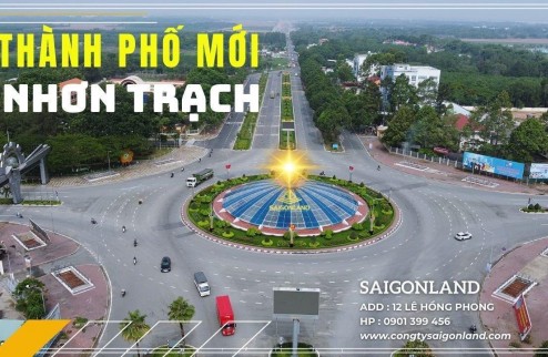 Đất nền Nhơn Trạch sổ sẵn - giá bán mới nhất 20 nền - Saigonland Cập nhật sản phẩm đất nền dự án HUD - XDHN.