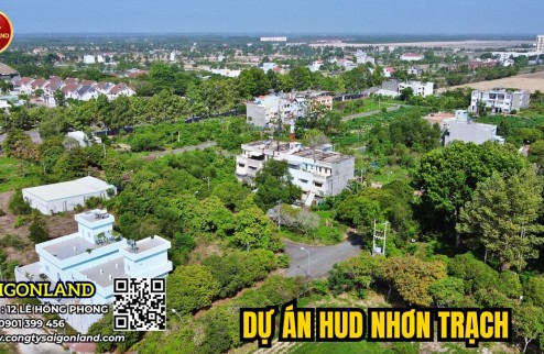 Saigonland - Mua Bán đất nền sổ sẵn dự án Hud Nhơn Trạch Đồng Nai diện tích 300m2 khu dân cư hiện hữu