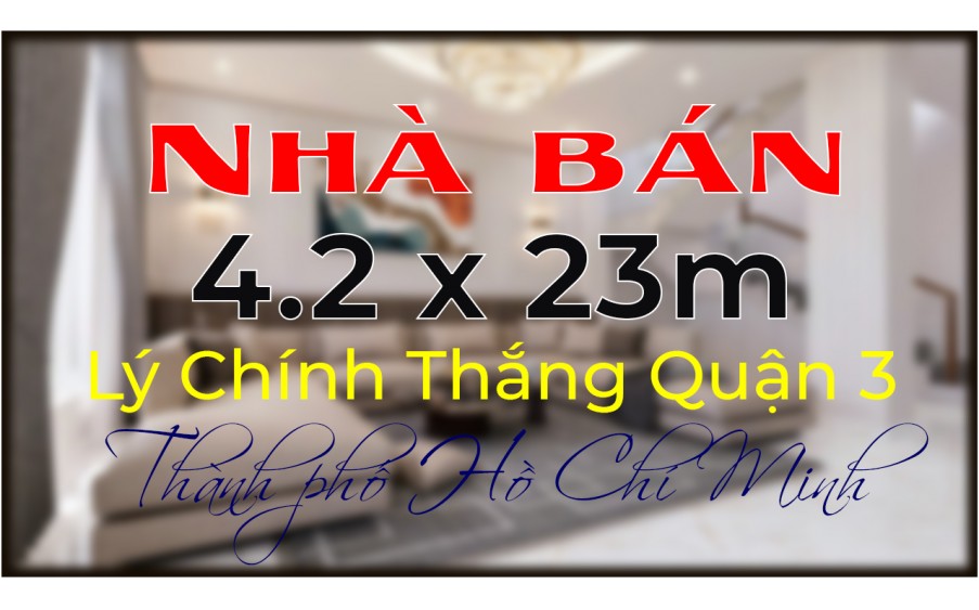 Top nhà vị trị đẹp 4.2 x 23m Lý Chính Thắng Quận 3 trung tâm Sài Gòn