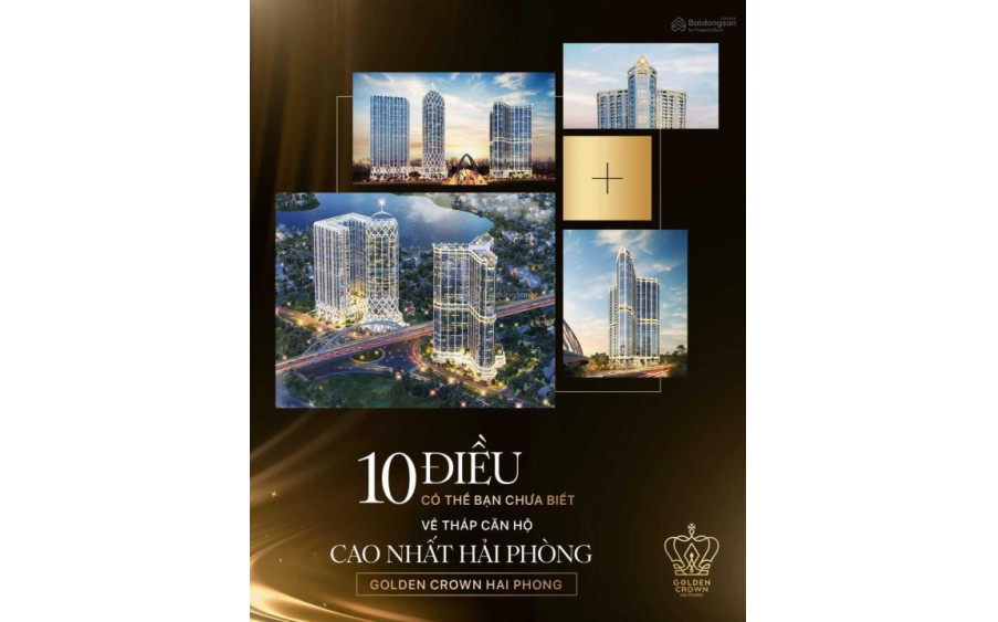 Tổ Hợp căn hộp Vàng Đế Vương-Golden Crown Hải Phòng dự án Doji 2 chính thức nhận booking ưu tiên chọn căn chọn tầng đẹp!