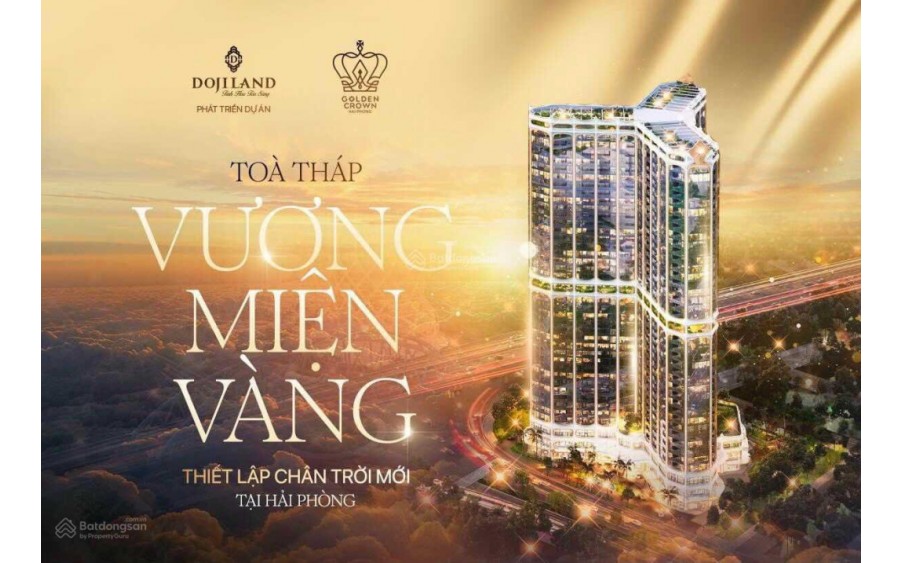 Tổ Hợp căn hộp Vàng Đế Vương-Golden Crown Hải Phòng dự án Doji 2 chính thức nhận booking ưu tiên chọn căn chọn tầng đẹp!