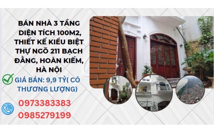 Chính chủ bán nhà 3 tầng thiết kế kiểu Biệt Thự ngõ 211 Bạch Đằng, Hoàn Kiếm, Hà Nội