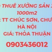 Chính chủ cho thuê xưởng sản xuất 1000m2, Thị trấn Chúc Sơn, Huyện Chương Mỹ, Hà Nội