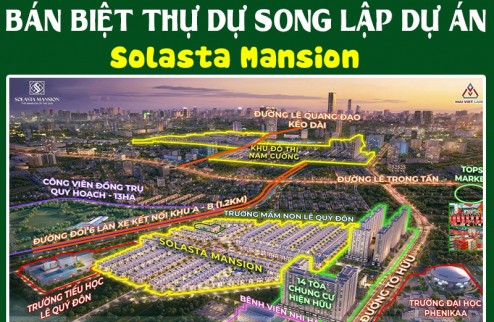 BÁN BIỆT THỰ DỰ SONG LẬP DỰ ÁN Solasta Mansion DƯƠNG NỘI HÀ ĐÔNG.