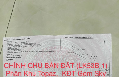 BÁN ĐẤT CHÍNH CHỦ (LK53B-1) Phân Khu Topaz, Khu Đô Thị Gem Sky World Đồng Nai