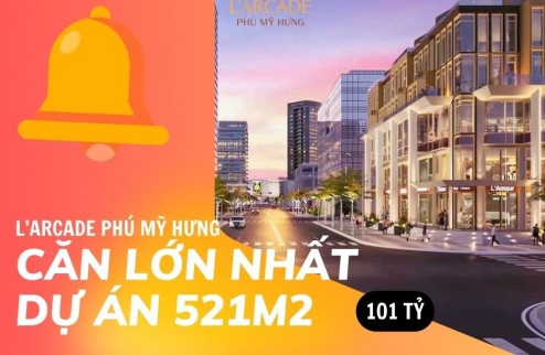 BÁN CĂN LỚN NHẤT 006 & 4.01 LARCADE 1 PHÚ MỸ HƯNG. CÓ 1 0 2. SỞ HỮU NGAY 0901323786