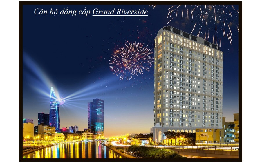 Top căn hộ view đẹp 2 phòng ngủ Grand Riverside Bến Vân Đồn Q4 TP.HCM