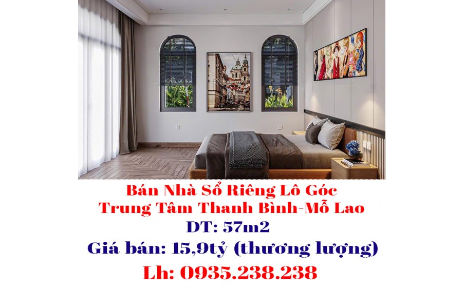 Chính Chủ Bán Nhà Sổ Riêng Lô Góc Trung Tâm Thanh Bình-Mỗ Lao