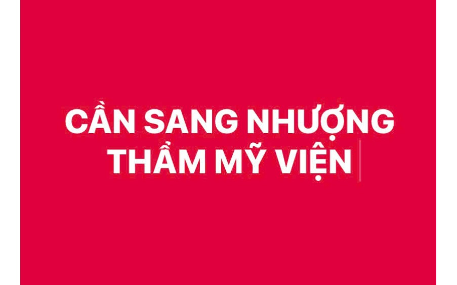 CẦN SANG NHƯỢNG LẠI TOÀN BỘ THẨM MỸ VIỆN TẠI THÀNH PHỐ VINH, NGHỆ AN