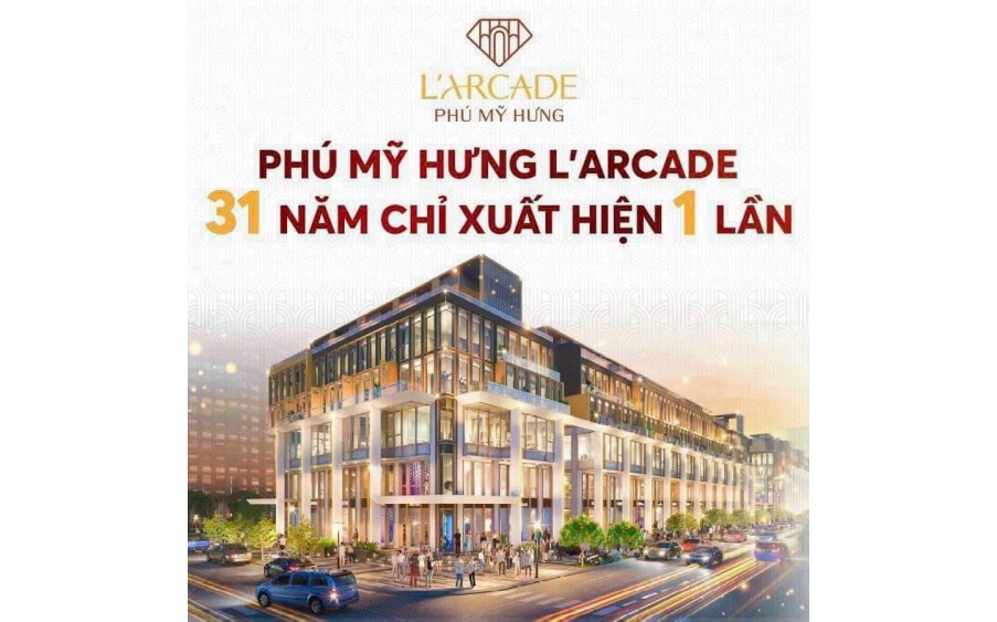 Phú Mỹ Hưng mở bán căn góc siêu đẹp tại dự án L'arcade. Mua giá gốc giai đoạn 1 trực tiếp chủ đầu tư