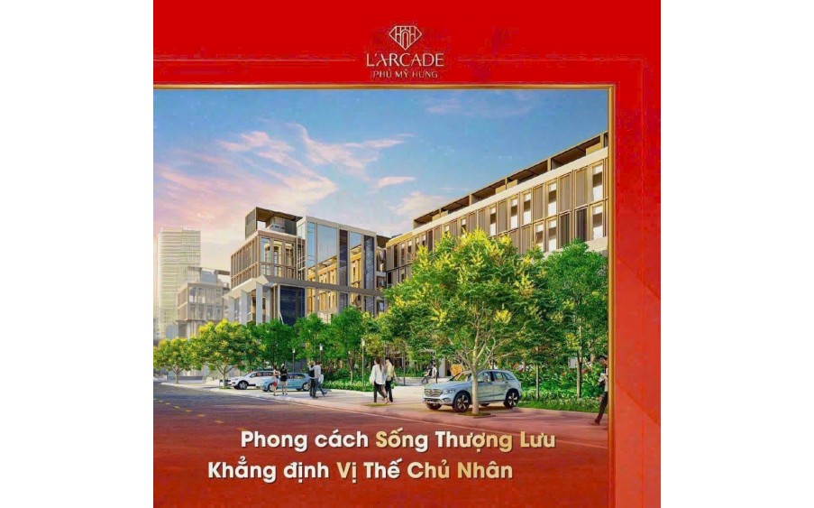 Căn lớn nhất 7x14 dự án Larcade Phú Mỹ Hưng nằm ngay Trung tâm Quận 7, TT theo tiến độ. Trả góp 0%