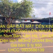 BÁN GẤP ĐẤT CC MẶT TIỀN KINH DOANH ĐƯỜNG LỚN NHỰA Thị Trấn Nam Ban, Lâm Hà, DT 883m2, Giá 5tỷ950