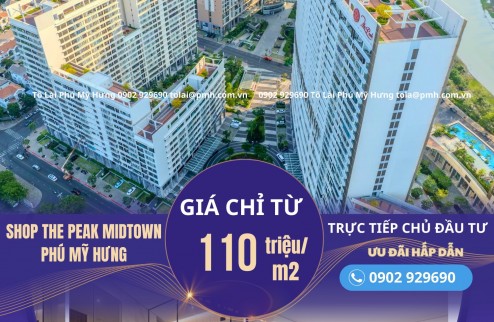 Bán Shophouse The Peak Midtown trực tiếp từ chủ đầu tư Phú Mỹ Hưng, Lịch thanh toán dài linh hoạt