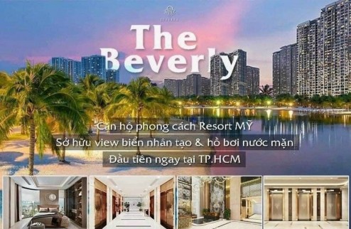 Ưu đãi khủng - The Beverly - Căn hộ trung tâm đẹp nhất Vinhomes Grand Park