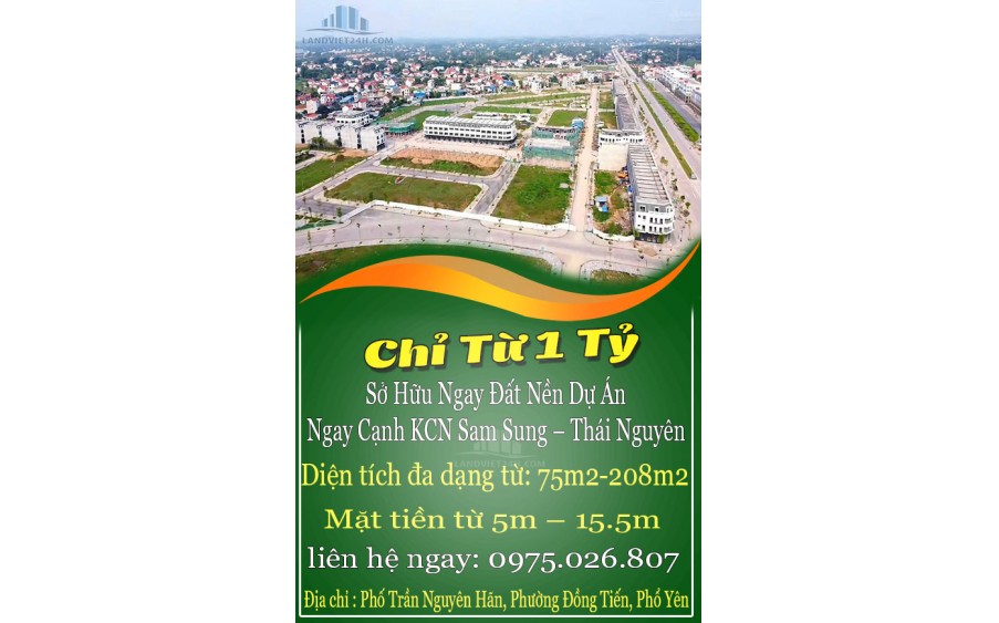 Chỉ Từ 1 Tỷ – Sở Hữu Ngay Đất Nền Dự Án Ngay Cạnh KCN Sam Sung – Thái Nguyên.