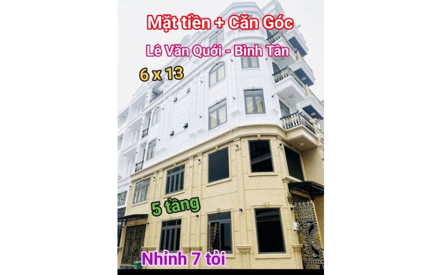 NHÀ MT LÔ GÓC - LÊ VĂN QUỚI - BÌNH TÂN, 6 x 13 - 5 TẦNG -  CHỈ 7.x TỶ