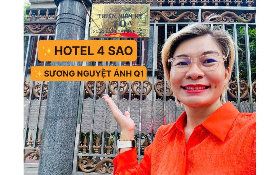 BÁN HOTEL 4 SAO - SƯƠNG NGUYỆT ÁNH, BÊN THÀNH, QUẬN 1