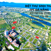 BÁN - BIỆT THỰ SINH THÁI FPT ĐÀ NẴNG