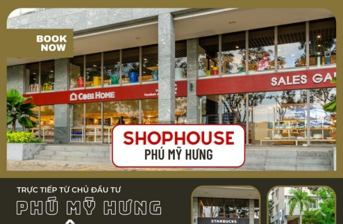 Mua bán Shophouse Phú Mỹ Hưng giá tốt nhất thị trường. Ký HĐMB trực tiếp chủ đầu tư, Thanh toán 0%ls đến T9/2026