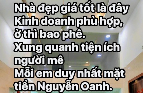 BÁN NHÀ GÓ VẤP 11.5 Tỷ -  82 m2 - NGANG LÝ TƯỞNG( #5m). NHÀ MẶT TIỀN NGUYỄN OANH, GẦN BÌNH THẠNH, PHÚ NHUẬN