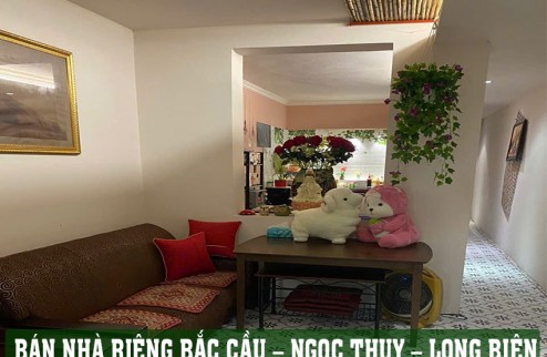 CHÍNH CHỦ BÁN NHÀ RIÊNG BẮC CẦU – NGỌC THỤY – LONG BIÊN.