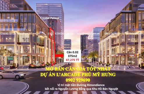 1 căn L’arcade giá tốt nhất giỏ hàng - Vị trí ngay khu CBD Phú Mỹ Hưng. Liên hệ 0902 929690