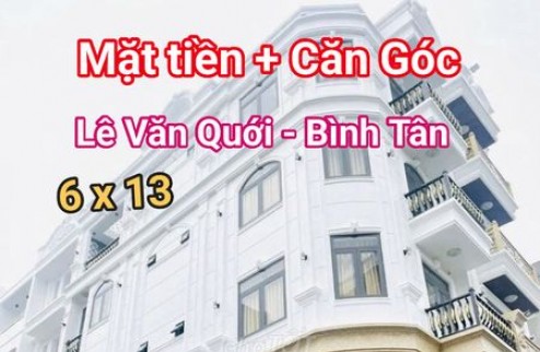 NHÀ MT LÔ GÓC - LÊ VĂN QUỚI - BÌNH TÂN, 6 x 13 - 5 TẦNG -  CHỈ 7.x TỶ