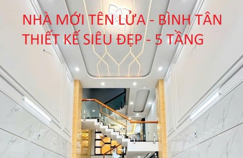 NHÀ MỚI SIÊU ĐẸP TÊN LỬA - BÌNH TÂN - 5 TẦNG - NHỈNH 6 TỶ