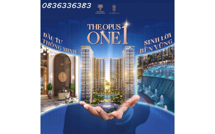 THE OPUS ONE - SIÊU PHẨM MỚI TẠI VINHOMES GRAND PARK