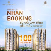 Chính thức nhận booking Phân Khu Căn Hộ Cao Tầng The Global City